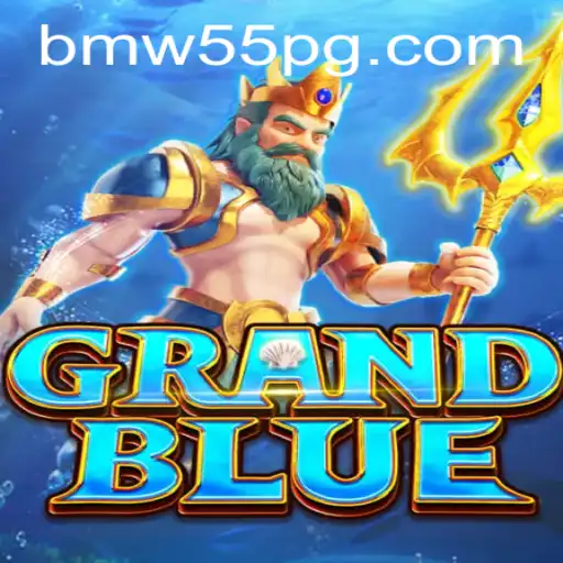 Diving into the Exciting World of GRANDBLUE and the Role of BMW55